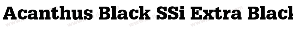 Acanthus Black SSi Extra Black字体转换